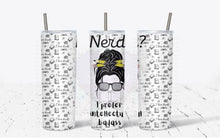 Load image into Gallery viewer, Need? I prefer intellectual badass 20oz tumbler
